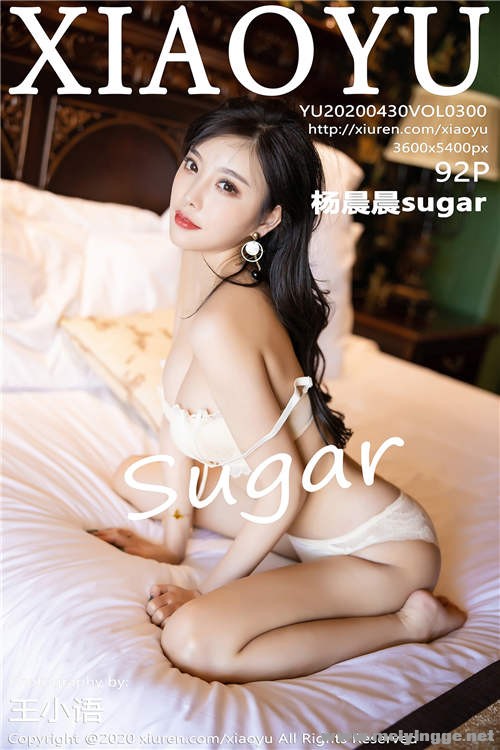 [XIAOYUﻭ] 2020.04.30 Vol.300 ţп֮µľ sugar