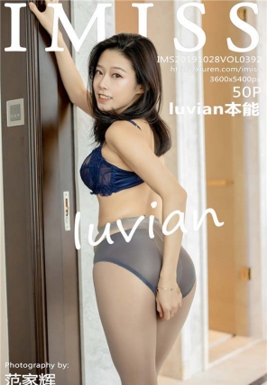 [IMiss]2019.10.28 Vol.392 Ը뼫˿ luvian [50+1P/148M]