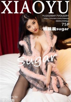 [XIAOYUﻭ] 2020.04.17 Vol.291  sugar[75+1P/361M]