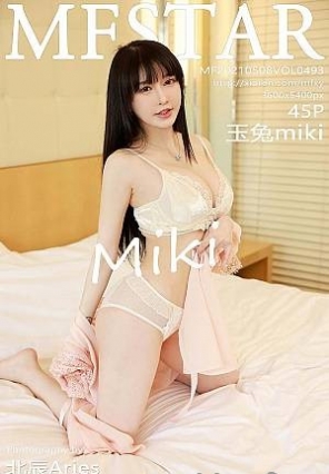 [MFStarģѧԺ]2021.05.08 VOL.493 miki