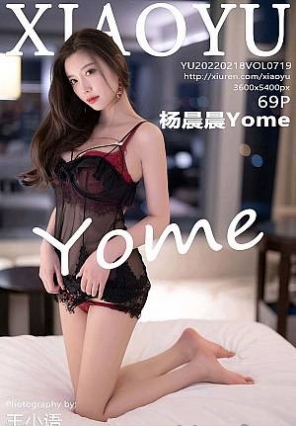 [XIAOYUﻭ]2022.02.18 VOL.719 Yome