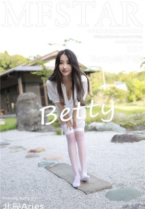 [MFStarģѧԺ] 2019.10.11 VOL.219 ӵ˿ Betty[53+1P/140M]