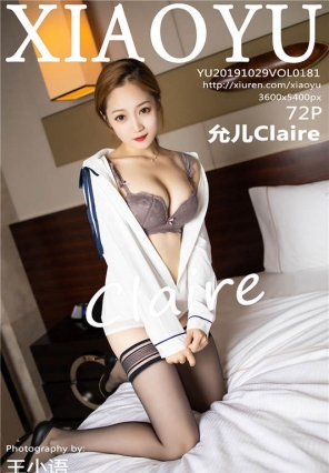 [XIAOYUﻭ] 2019.10.29 Vol.181 ޳ ʶClaire [72+1P/345M]