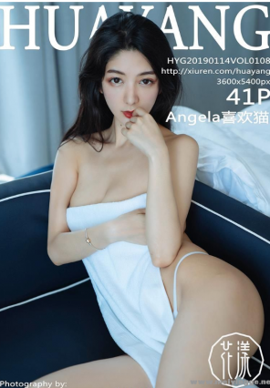 [HuaYang花漾]2019.01.14 Vol.108 Angela喜欢猫[41+1P160M]