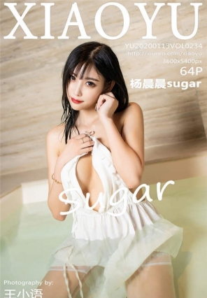 [XIAOYUﻭ] 2020.01.13 Vol.234 Ըеȹʪ sugar[64+1P/130M]