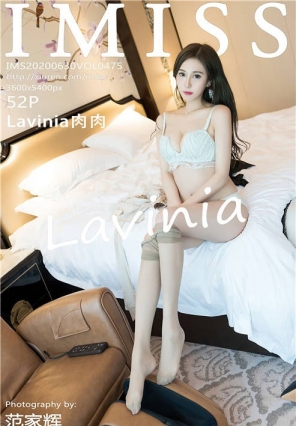 [IMiss]2020.06.30 Vol.475 ˿ Lavinia[52+1P/583M]