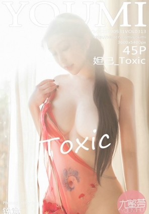 [YOUMI]2019.05.31 VOL.313 槼_Toxic [44+1P104MB]