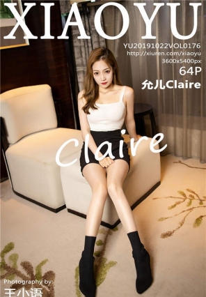 [XIAOYUﻭ] 2019.10.22 Vol.176 ޳ ʶClaire [64+1P/301M]