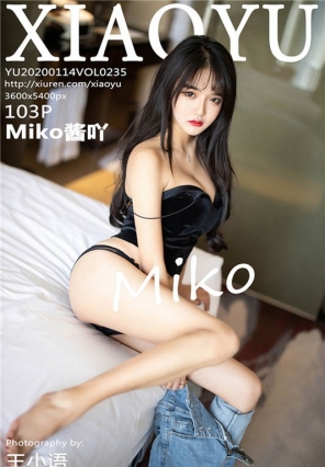 [XIAOYUﻭ] 2020.01.14 Vol.235 ԸţпȻ Miko߹[103+1P/278M]