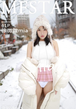 [MFStarģѧԺ] 2019.12.30 VOL.246 ѩؽͷ ΢΢mia[61+1P/127M]