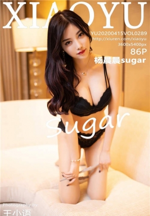 [XIAOYUﻭ] 2020.04.15 Vol.289 ɫȹ sugar[86+1P/509M]