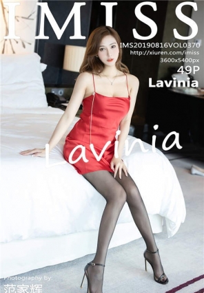 [IMiss]2019.08.16 Vol.370 Ȼ˿ȼ Lavinia [49+1P/79.8M]