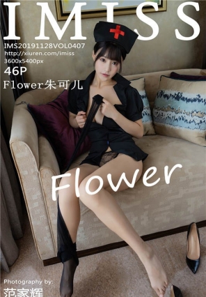 [IMiss]2019.11.28 Vol.407 ˿˺ջ Flowerɶ [46+1P/234M]