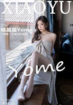 [XIAOYUﻭ]2022.03.11 VOL.734 Yome