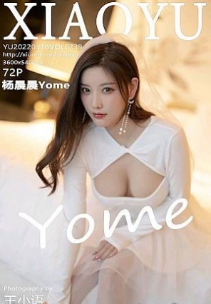 [XIAOYUﻭ]2022.03.18 VOL.739 Yome