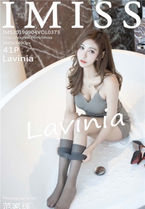 [IMiss]2019.09.04 Vol.373 Ȼ˿ȼ Lavinia [41+1P/74.5M]