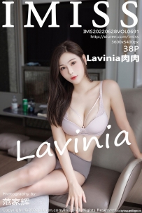 [IMiss] 2022.06.28 Vol.691 Lavinia [38+1P-199M]