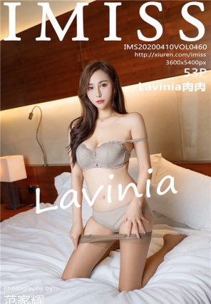 [IMiss]2020.04.10 Vol.460 Ů Lavinia [53+1P/105M]