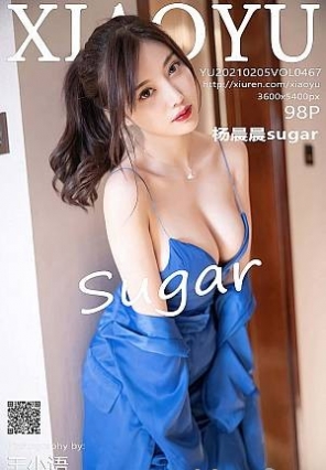 [XIAOYUﻭ]2021.02.05 VOL.467 sugar